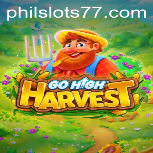 Discover the Excitement of GoHighHarvest: A New Adventure with PhilSlots